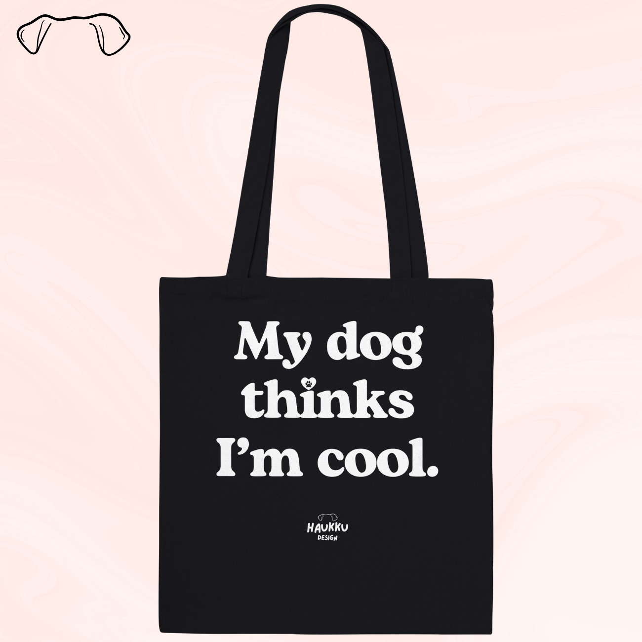 My Dog Thinks I'm Cool - canvas bag, several colors