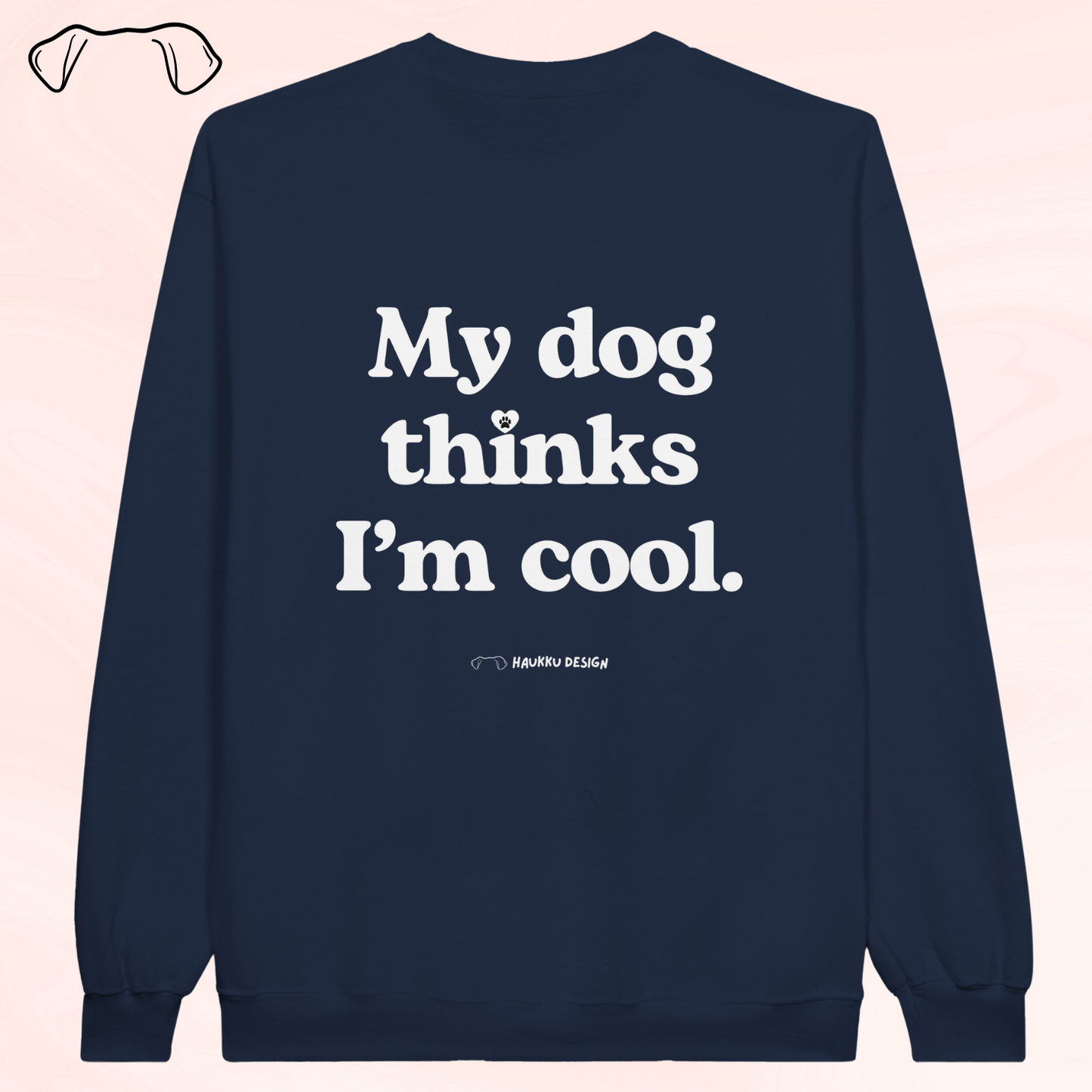 My Dog Thinks I'm Cool - collegepaita