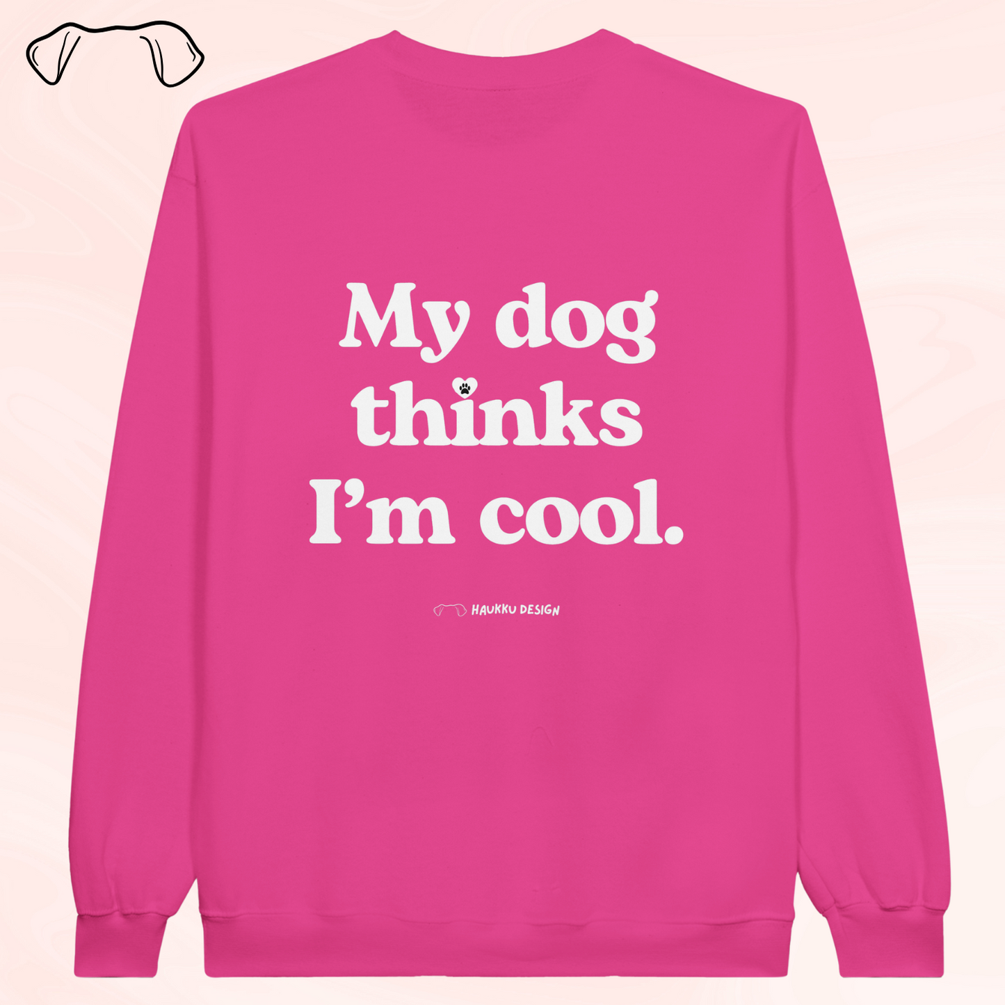 My Dog Thinks I'm Cool - collegepaita